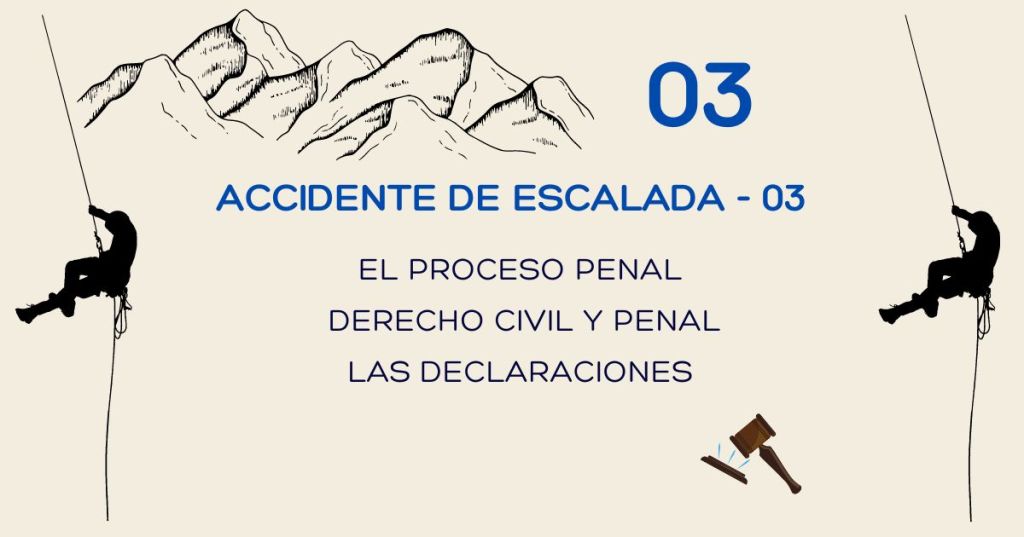 Denuncia en accidente de escalada - El proceso penal - Derecho civil y penal - Las declaraciones